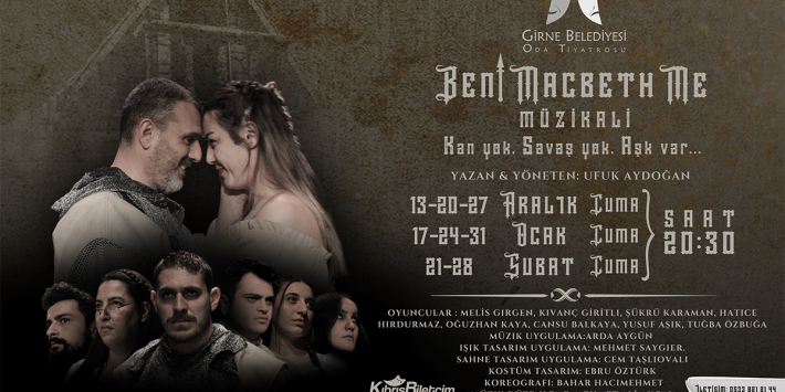 “BENİ MACBETH ME ” Müzikali